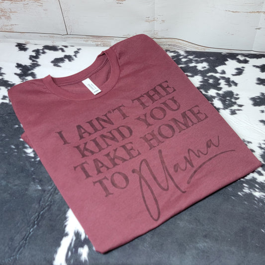 Take Home to Mama Tee